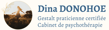 Dina Donohoe | Gestalt Praticienne Certifiée | Cabinet de Psychothérapie à Presles (95)